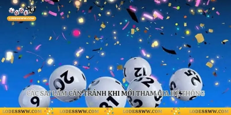 Các sai lầm cần tránh khi mới tham gia hệ thống