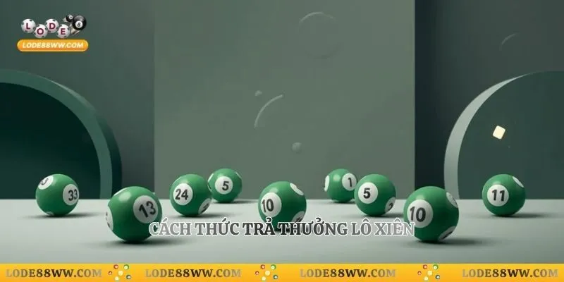 Cách thức trả thưởng lô xiên