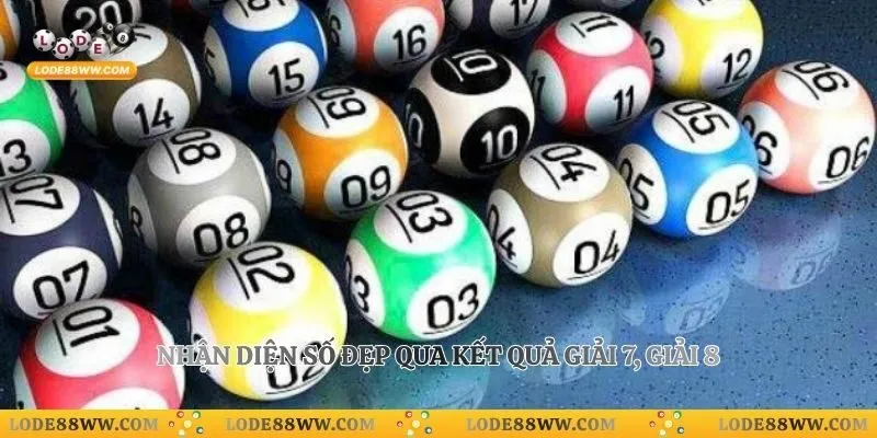 Nhận diện số đẹp qua kết quả giải 7, giải 8